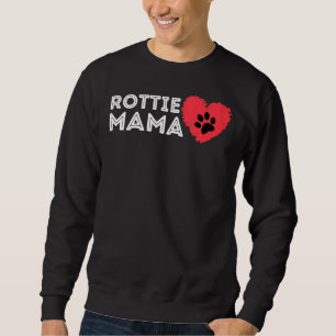 Rottie Mom Rottweiler Lover Rott Dog Sweatshirt