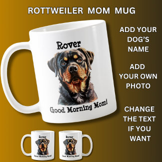Rottweiler Add Dog's Name, Change Photo Coffee Mug
