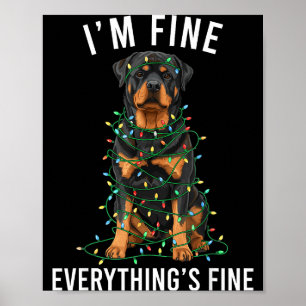 Rottweiler Christmas I'm Fine Everything Is Fine Poster