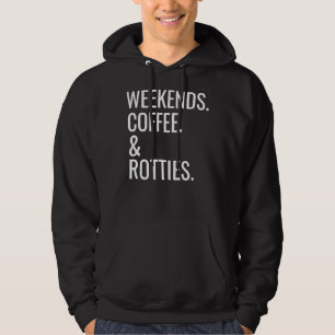 Rottweiler Coffee & Dog Quote Hoodie