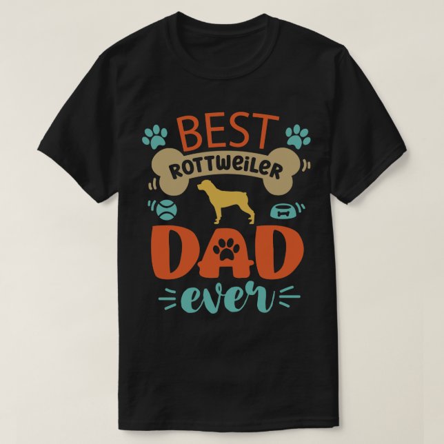 Rottweiler Dog Dad T-Shirt (Design Front)