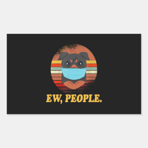 ROTTWEILER Dog Ew People Dog Wearing A Face Mask Rectangular Sticker