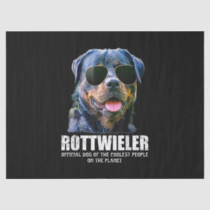 Rottweiler Dog Of The Coolest People On The Planet Tissue Paper