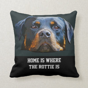 Rottweiler Dog Quote Home Is Where the Rottie Is Cushion