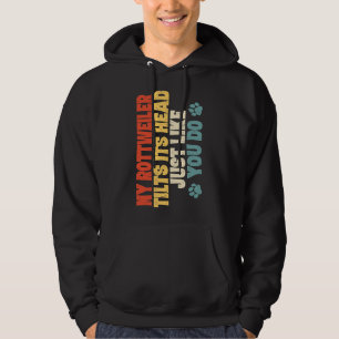 Rottweiler  Dog Tilt Head Hoodie