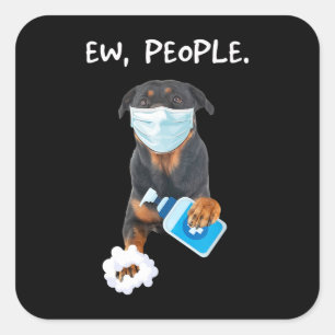 rottweiler Ew People Dog Wearing A Face Mask funny Square Sticker