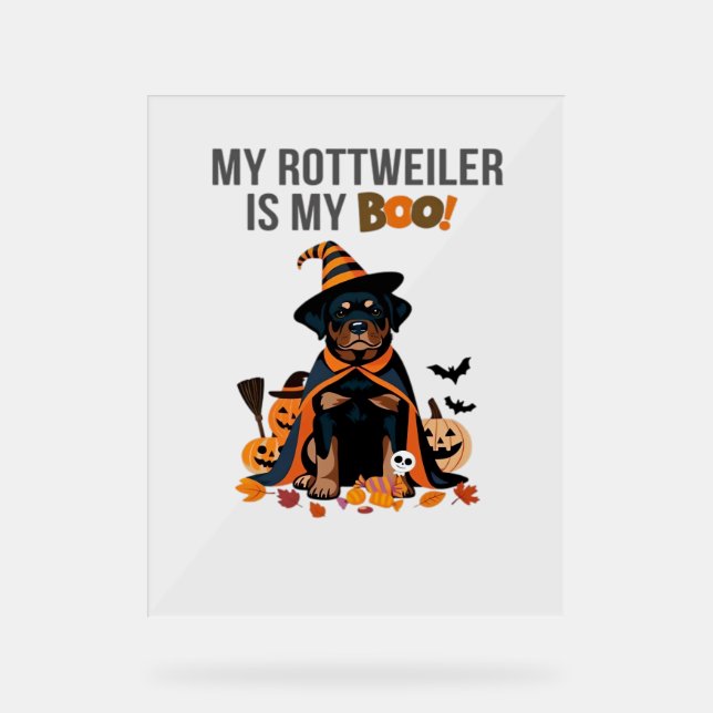 Rottweiler Halloween Costume  My Rottweiler is My  Acrylic Sign (Front)