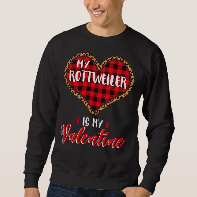 Rottweiler Is My Valentine Heart Dog Leopard Buffa Sweatshirt (Front)