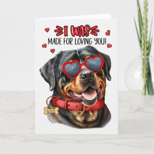 Rottweiler Made for Loving You Valentine Holiday Card