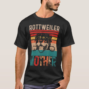 Rottweiler Mother Dog Owner Mom Rottweilers Dogs W T-Shirt