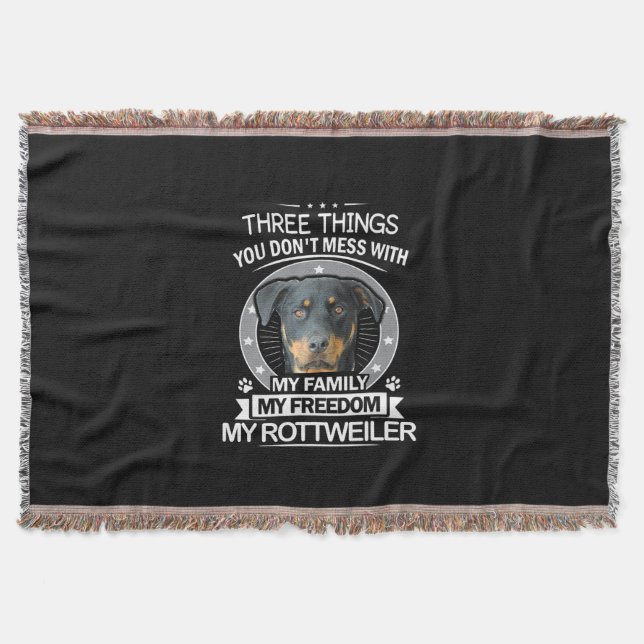 Rottweiler Shirt Three Things You Dont Mess Throw Blanket (Front)