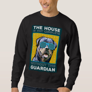 Rottweiler The Guardian Of The House Sweatshirt