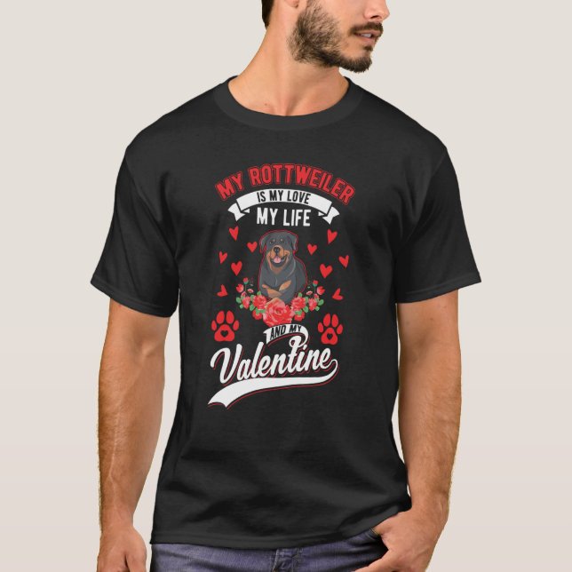 Rottweiler Valentine's Day Rotti Rottweiler  1 T-Shirt (Front)