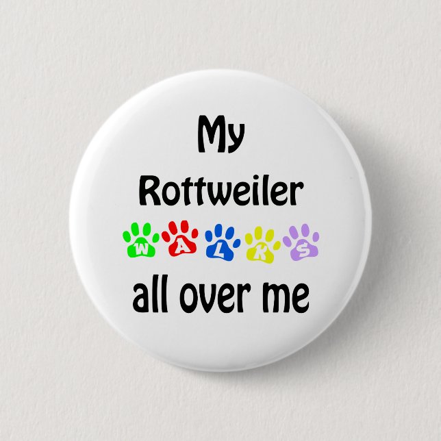 Rottweiler Walks Design 6 Cm Round Badge (Front)