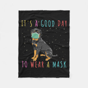 Rottweiler Wear A Mask Funny Its A Good Day To Wea Fleece Blanket