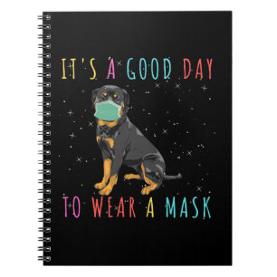 Rottweiler Wear A Mask Funny Its A Good Day To Wea Notebook