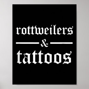 Rottweilers And Tattoos Funny Tattooed Dog Owner R Poster