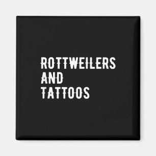 Rottweilers And Tattoos Rottweiler Owner Dog Inked Magnet