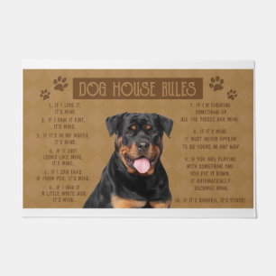 Rottweler Dog House Rules, If It Broken, It’s Your Doormat