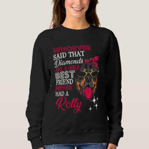 Rotty Girls Best Friend  Dog Owner  Rottweiler Mom Sweatshirt