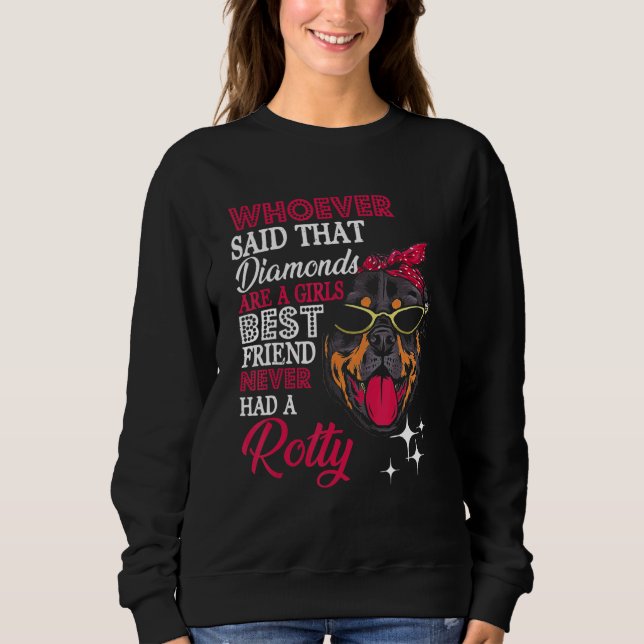 Rotty Girls Best Friend  Dog Owner  Rottweiler Mom Sweatshirt (Front)