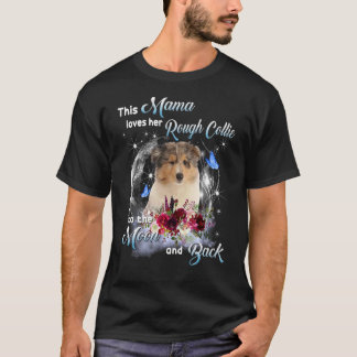 Rough Collie Mama Dog Mum Happy Mother's Day 1 T-Shirt
