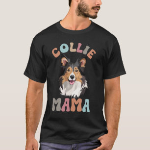 Rough Collie Mama Rough Collie Mum Of A Rough Coll T-Shirt