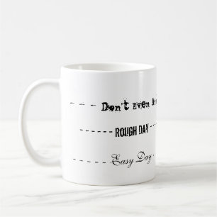 Rough Day Mug