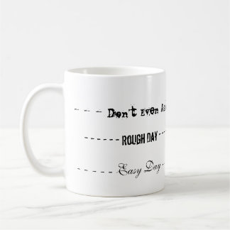 Rough Day Mug