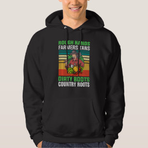 Rough Hands Farmers Tans Dirty Boots Country Roots Hoodie