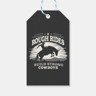 Rough Rides Build Strong Cowboys Western Gift Tags
