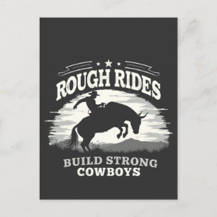 Rough Rides Build Strong Cowboys Western Postcard