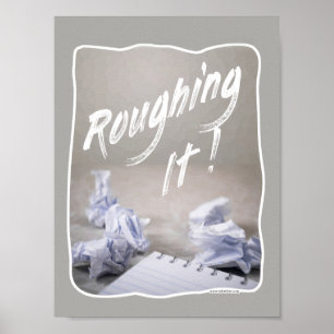 Roughing It Fun Writing Process Author Slogan Poster