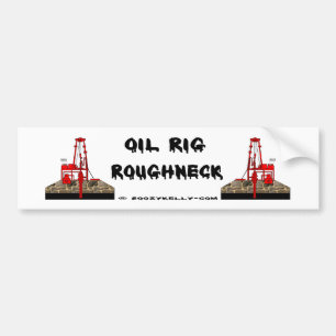 Roughneck Bumper Sticker,Oil Rigs,Oil Patch,Oil Sticker