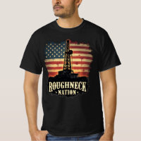 Roughneck Nation Oilfield American Worker