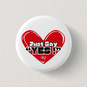 Round Button : Just Yes with Heart (white)