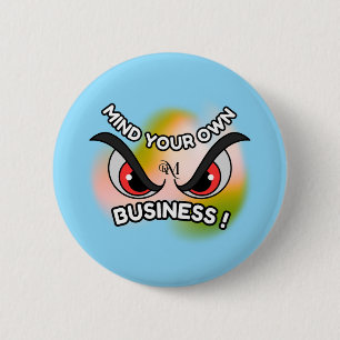 Round Button : Mind Your Own (blue)