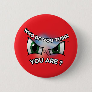 Round Button : Who Do You Think (red)