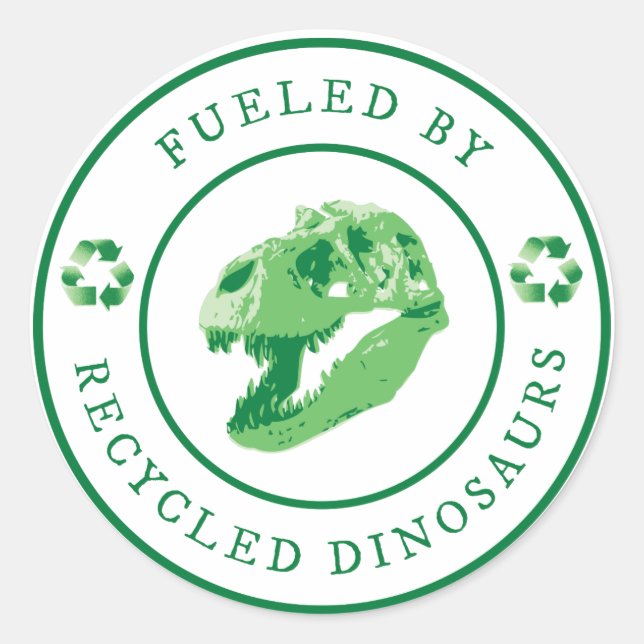 Round Fuelled by Recycled Dinosaurs - Green Classic Round Sticker (Front)