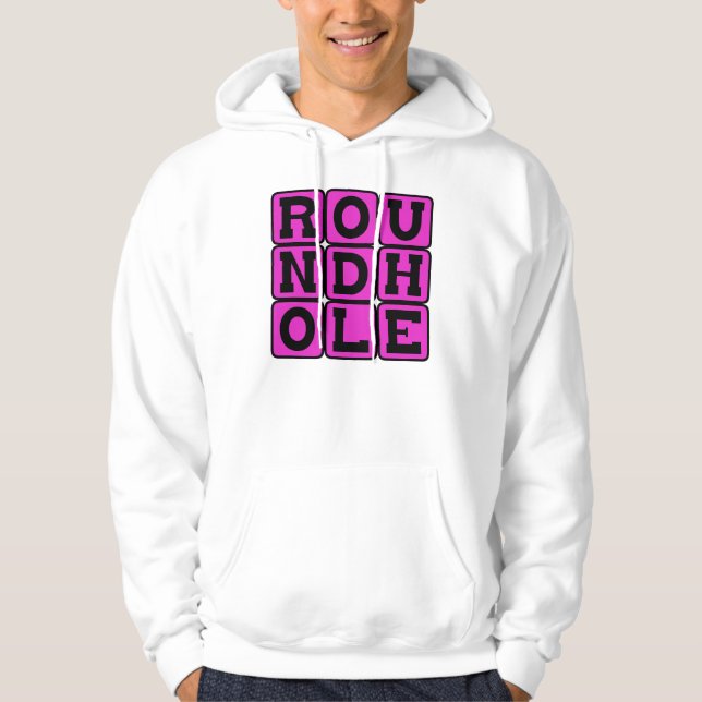 Round Hole, Square Peg Hoodie (Front)