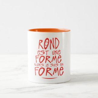 round is a shape so quote Two-Tone coffee mug