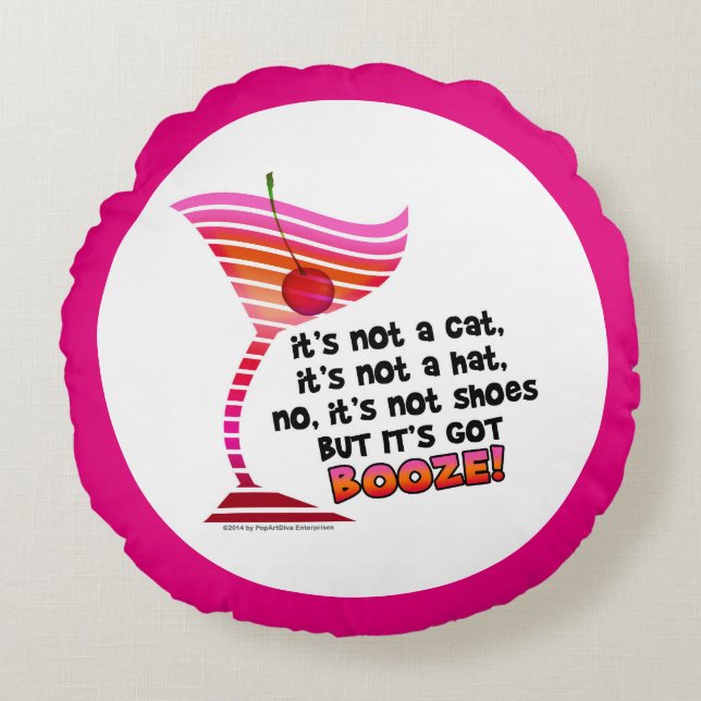 ROUND PILLOW - BUT IT'S GOT BOOZE! (Front)