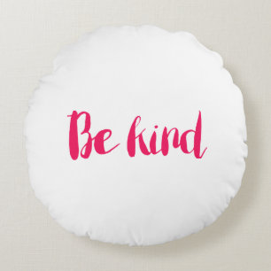 Round Reversible Be Kind Pillow