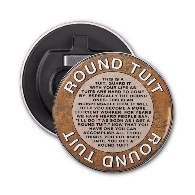 Round Tuit Bottle Opener (Front)