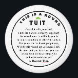 ROUND TUIT stick on Magnet<br><div class="desc">***Note: You can manually adjust the quantity or use the pre-selected amounts.*** Procrastination be gone! This magnet contains a “Round Tuit” designed by the founder of Tiny Turtle Life. It's perfect for that long to-do list of things to complete when we get a Round Tuit. Well, now everyone will have...</div>