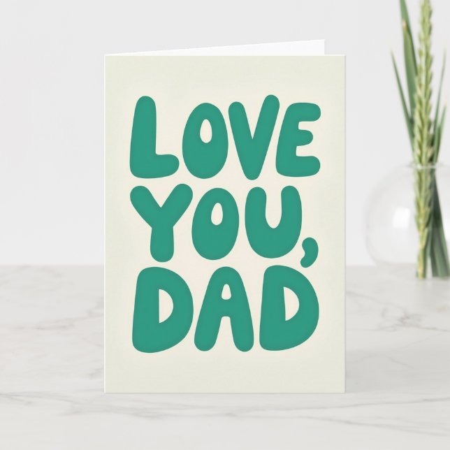 Rounded Love You Dad Graphic Card (Front)
