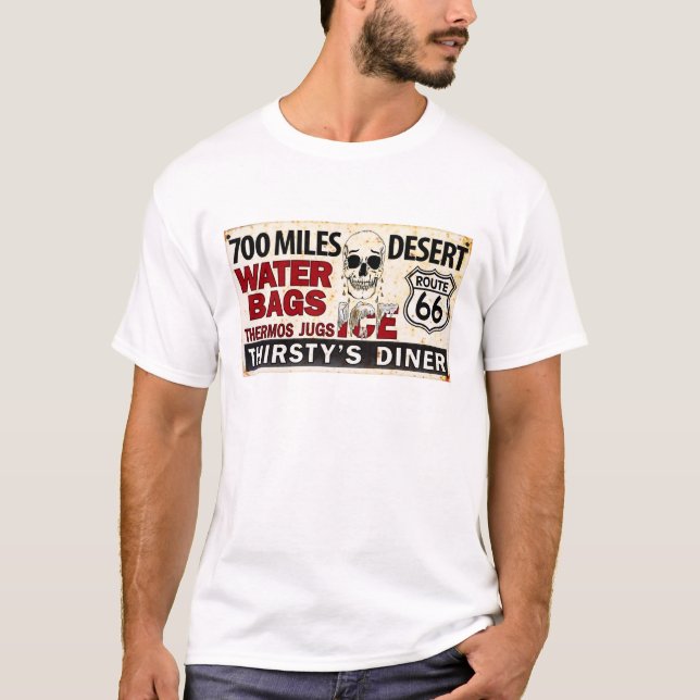 Route 66 - 700 miles desert roadside sign T-Shirt (Front)