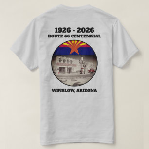 Route 66 Centennial Winslow Arizona Back  T-Shirt