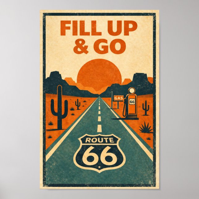 Route 66 Fill Up & Go Desert Litho Poster (Front)