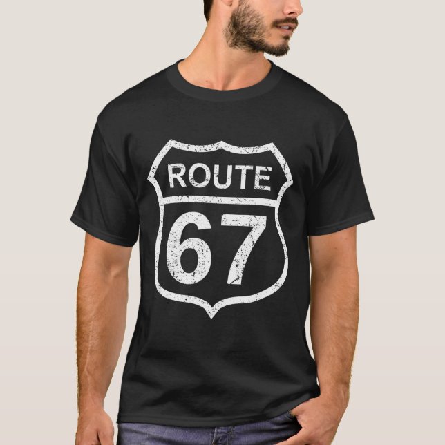 Route 67 Funny Six Seven 6 7 Meme Interstate Highw T-Shirt (Front)